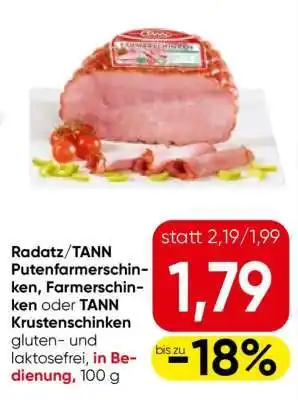 Eurospar Radatz/TANN Putenfarmerschinken, Farmerschinken oder TANN Krustenschinken Angebot