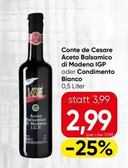 Spar Conte de Cesare Aceto Balsamico di Modena IGP oder Condimento Bianco Angebot