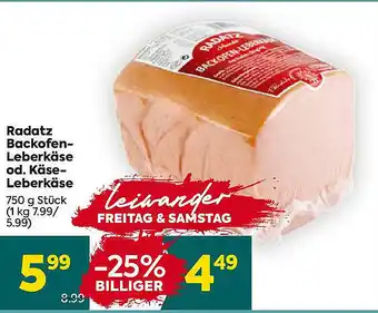 Billa Radatz Backofen- Leberkäse od. Käse- Leberkäse Angebot