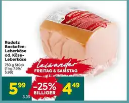 Billa Radatz Backofen-Leberkäse od. Käse-Leberkäse Angebot
