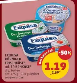 PENNY EXQUISA KÖRNIGER FRISCHKÄSE od. FRISCHKÄSE Angebot