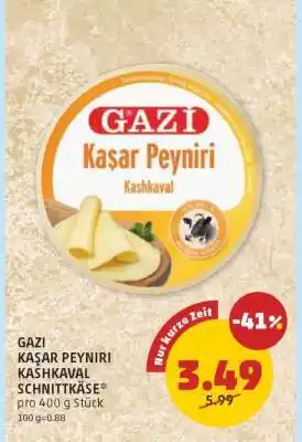 PENNY GAZİ KAŞAR PEYNİRİ KASHKAVAL SCHNITTKÄSE Angebot