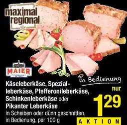 Maximarkt Käseleberkäse, Spezial- leberkäse, Pfefferonileberkäse, Schinkenleberkäse oder Pikanter Leberkäse Angebot