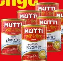 Maximarkt Mutti Polpa Tomatenfruchtfleisch Angebot