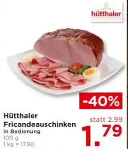 Unimarkt hütthaler Fricandeauschinken Angebot
