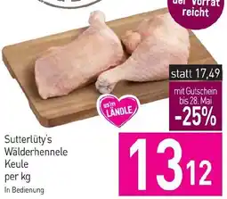 Sutterlüty Sutterlüty's Wälderhennele Keule Angebot