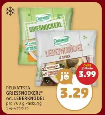 PENNY DELIKATESSA GRIESSNOCKERL od. LEBERKNÖDEL Angebot