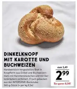 Interspar DINKELKNOPF MIT KAROTTE UND BUCHWEIZEN Angebot