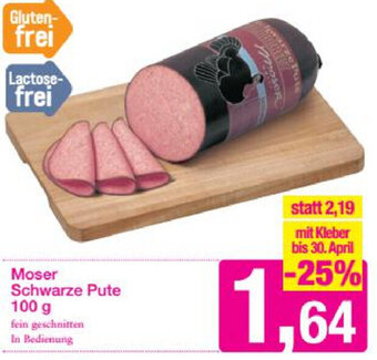 Sutterlüty Moser Schwarze Pute 100 g Angebot