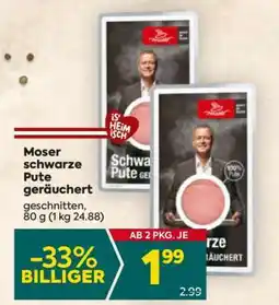 Billa Moser schwarze Pute geräuchert Angebot