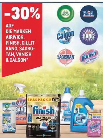 Metro Auf die marken airwick, finish, cillit bang, sagro- tan, vanish & calgon Angebot