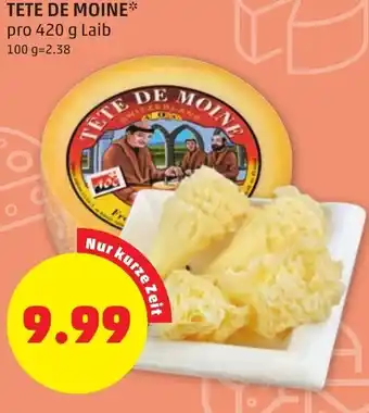 PENNY Tete De Moine 420g Angebot