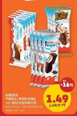 PENNY KINDER PINGUI, MAXI KING od. MILCHSCHNITTE Angebot