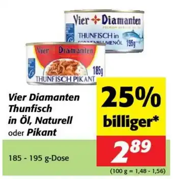 Nah&Frisch Vier diamanten thunfisch in öl, naturell oder pikant Angebot