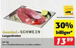 Nah&Frisch Donauland-schwein lungenbraten Angebot
