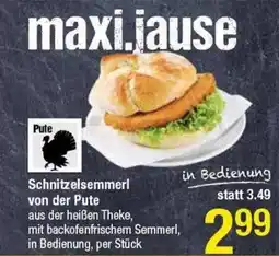 Maximarkt Schnitzelsemmerl von der pute Angebot