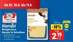 Lidl Alpengut Bergbauern Gouda in Scheiben Angebot