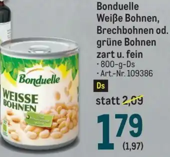 Metro Bonduelle Weiße Bohnen, Brechbohnen Od. Grüne Bohnen Zart U. Fein Angebot