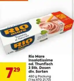 Billa Rio Mare Insalatissime od. Thunfisch 3 Stk. Dosen div. Sorten Angebot