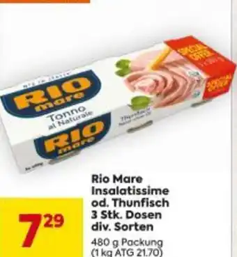 Billa Rio Mare Insalatissime od. Thunfisch 3 Stk. Dosen div. Sorten Angebot