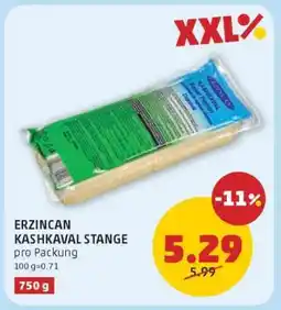 PENNY ERZINCAN KASHKAVAL STANGE Angebot
