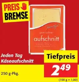 Nah&Frisch Jeden Tag Käseaufschnitt Angebot