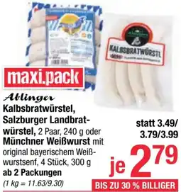 Maximarkt Ablinger Kalbsbratwürstel, Salzburger Landbrat- würstel, oder Münchner Weißwurst Angebot