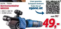 Zgonc Scheppach Bürstenschleifer MRS500 Angebot