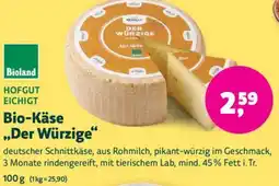 Denn's Biomarkt HOFGUT EICHIGT Bio Käse Der Würzige Angebot