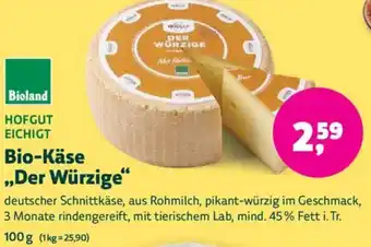Denn's Biomarkt HOFGUT EICHIGT Bio Käse Der Würzige Angebot