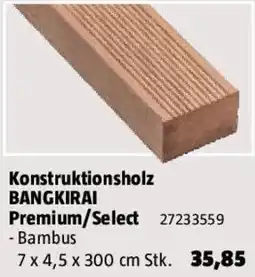 Bauhaus Konstruktionsholz bangkirai premium/select Angebot