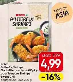 Spar SPAR Butterfly Shrimps Garlic&Herbs oder Hot&Spicy oder Tempura Shrimps Sweet Chili Angebot