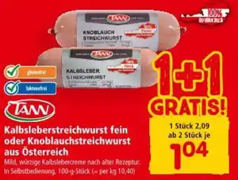 Interspar TANN Kalbsleberstreichwurst fein oder Knoblauchstreichwurst aus Österreich Angebot