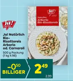 Billa Ja! Natürlich Bio- Risottoreis Arborio od. Carnaroli Angebot
