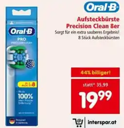 Interspar Oral-B Aufsteckbürste Precision Clean 8er Angebot