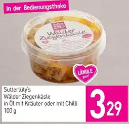 Sutterlüty Sutterlüty's Wälder Ziegenkäsle in Öl mit Kräuter oder mit Chilli Angebot