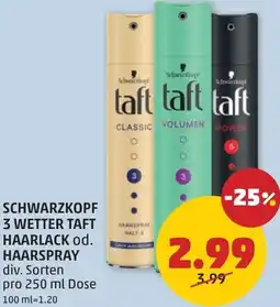 PENNY Schwarzkopf 3 wetter taft haarlack od. haarspray Angebot