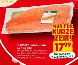 Interspar S-BUDGET Lachsfiletseite ca. 1-kg-Filet Angebot