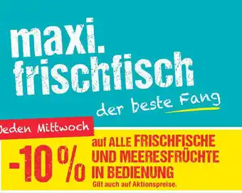 Maximarkt maxi. frischfisch Angebot
