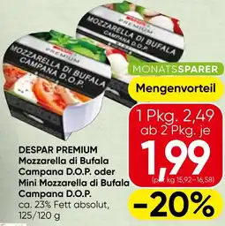 Spar Despar premium mozzarella di bufala campana d.o.p. oder mini mozzarella di bufala campana d.o.p. Angebot