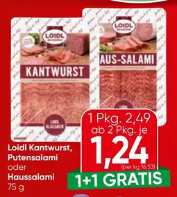 Spar Loidl Kantwurst, Putensalami oder Haussalami Angebot