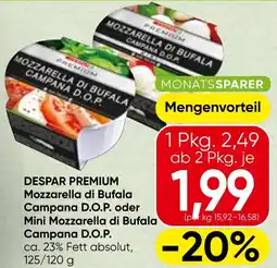 Spar DESPAR PREMIUM Mozzarella di Bufala Campana D.O.P. oder Mini Mozzarella di Bufala Campana D.O.P. Angebot