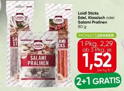 Spar Loidl Sticks Edel, Klassisch oder Salami Pralinen Angebot
