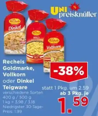 Unimarkt Recheis Goldmarke, Vollkorn oder Dinkel Teigware Angebot