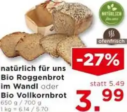 Unimarkt natürlich für uns Bio Roggenbrot im Wandl oder Bio Vollkornbrot Angebot