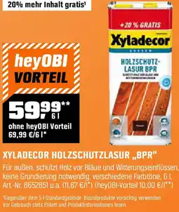 OBI Xyladecor holzschutzlasur bpr Angebot