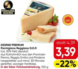 Eurospar Despar premium parmigiano reggiano d.o.p. Angebot