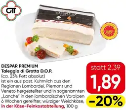 Eurospar Despar premium taleggio di grotta d.o.p. Angebot