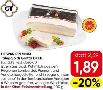 Eurospar Despar premium taleggio di grotta d.o.p. Angebot