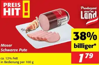 Nah&Frisch Moser Schwarze Pute Angebot